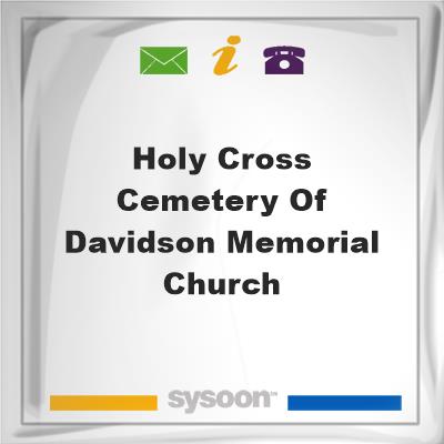 Holy Cross Cemetery Of Davidson Memorial ChurchHoly Cross Cemetery Of Davidson Memorial Church on Sysoon