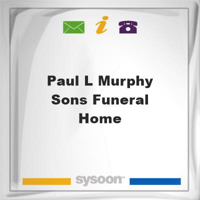 Paul L Murphy & Sons Funeral HomePaul L Murphy & Sons Funeral Home on Sysoon