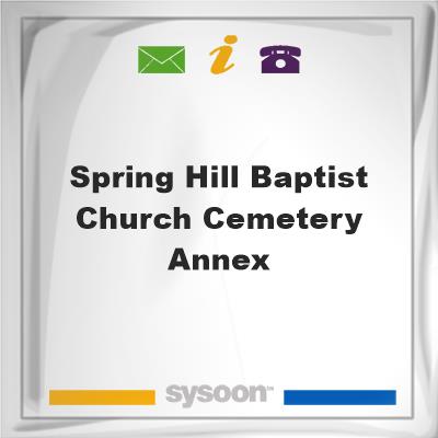 Spring Hill Baptist Church Cemetery. - AnnexSpring Hill Baptist Church Cemetery. - Annex on Sysoon
