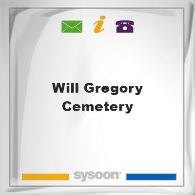Will Gregory CemeteryWill Gregory Cemetery on Sysoon