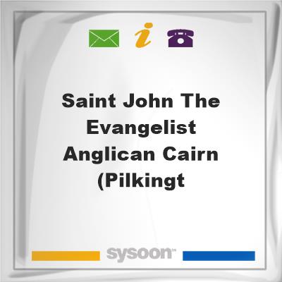 Saint John the Evangelist Anglican Cairn (Pilkingt, Saint John the Evangelist Anglican Cairn (Pilkingt