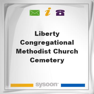Liberty Congregational Methodist Church & CemeteryLiberty Congregational Methodist Church & Cemetery on Sysoon