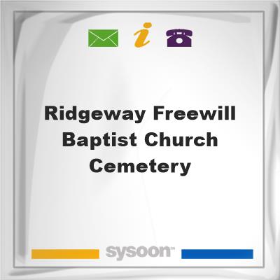 Ridgeway Freewill Baptist Church CemeteryRidgeway Freewill Baptist Church Cemetery on Sysoon