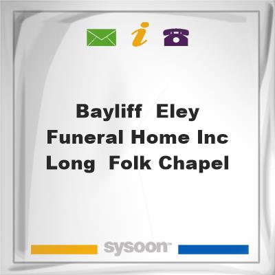 Bayliff & Eley Funeral Home Inc Long & Folk Chapel, Bayliff & Eley Funeral Home Inc Long & Folk Chapel