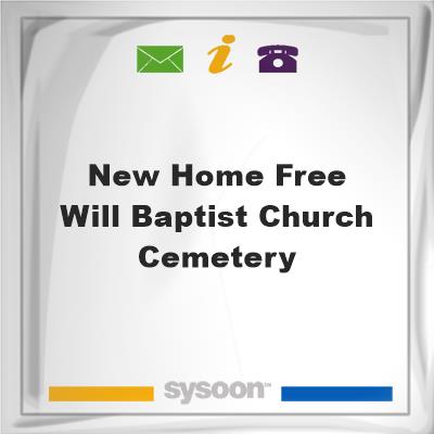 New Home Free Will Baptist Church Cemetery, New Home Free Will Baptist Church Cemetery
