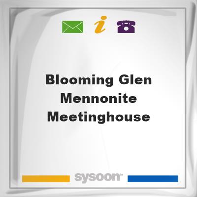 Blooming Glen Mennonite MeetinghouseBlooming Glen Mennonite Meetinghouse on Sysoon