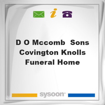 D O McComb & Sons Covington Knolls Funeral HomeD O McComb & Sons Covington Knolls Funeral Home on Sysoon