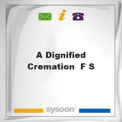 A Dignified Cremation & F S, A Dignified Cremation & F S