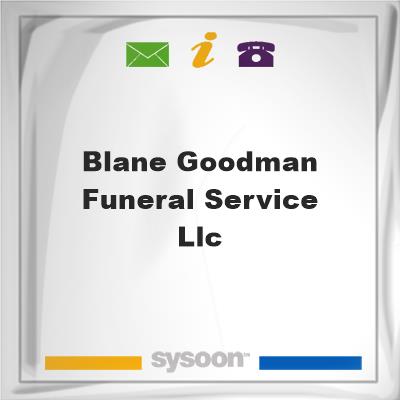 Blane Goodman Funeral Service LLC, Blane Goodman Funeral Service LLC