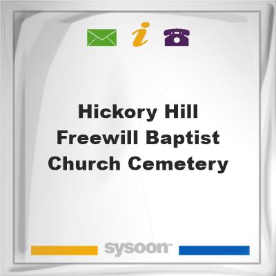 Hickory Hill Freewill Baptist Church Cemetery, Hickory Hill Freewill Baptist Church Cemetery
