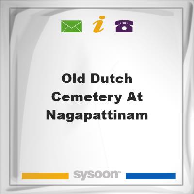 Old Dutch Cemetery at Nagapattinam, Old Dutch Cemetery at Nagapattinam