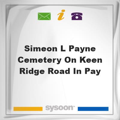 Simeon L. Payne Cemetery on Keen Ridge Road in Pay, Simeon L. Payne Cemetery on Keen Ridge Road in Pay
