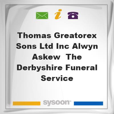 Thomas Greatorex & Sons Ltd inc Alwyn Askew & The Derbyshire Funeral Service, Thomas Greatorex & Sons Ltd inc Alwyn Askew & The Derbyshire Funeral Service