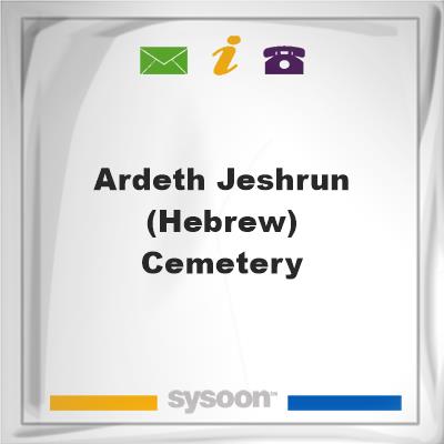 Ardeth Jeshrun (Hebrew) CemeteryArdeth Jeshrun (Hebrew) Cemetery on Sysoon