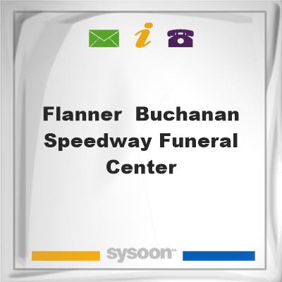 Flanner & Buchanan Speedway Funeral CenterFlanner & Buchanan Speedway Funeral Center on Sysoon