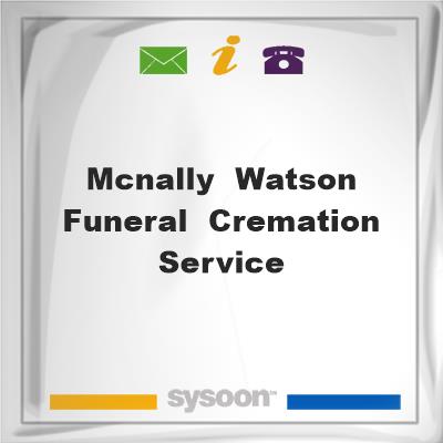 McNally & Watson Funeral & Cremation ServiceMcNally & Watson Funeral & Cremation Service on Sysoon