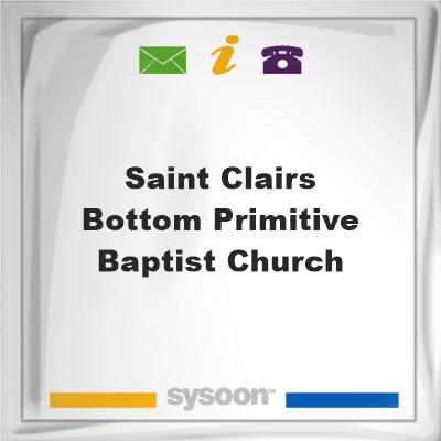 Saint Clairs Bottom Primitive Baptist ChurchSaint Clairs Bottom Primitive Baptist Church on Sysoon