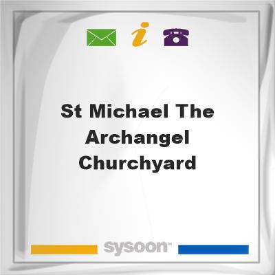 St Michael the Archangel ChurchyardSt Michael the Archangel Churchyard on Sysoon