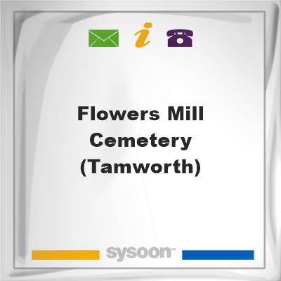 Flowers Mill Cemetery (Tamworth), Flowers Mill Cemetery (Tamworth)