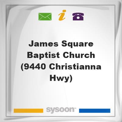 James Square Baptist Church (9440 Christianna Hwy), James Square Baptist Church (9440 Christianna Hwy)