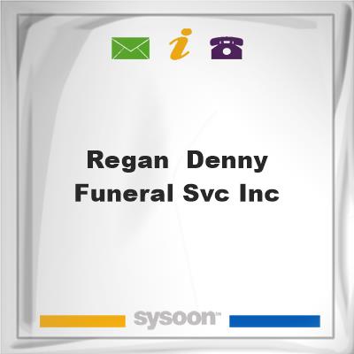 Regan & Denny Funeral Svc Inc, Regan & Denny Funeral Svc Inc