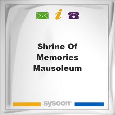 Shrine of Memories Mausoleum, Shrine of Memories Mausoleum