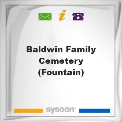 Baldwin Family Cemetery (Fountain)Baldwin Family Cemetery (Fountain) on Sysoon