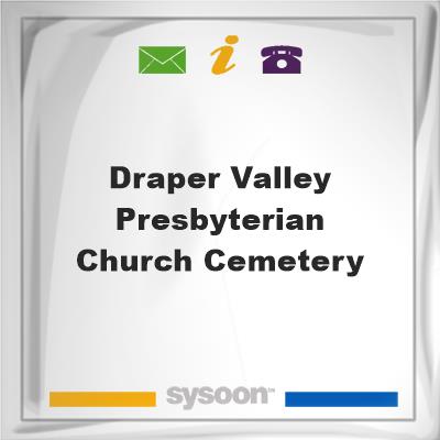 Draper Valley Presbyterian Church CemeteryDraper Valley Presbyterian Church Cemetery on Sysoon