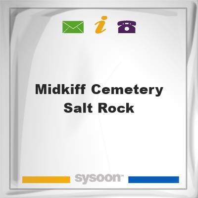 Midkiff Cemetery Salt RockMidkiff Cemetery Salt Rock on Sysoon