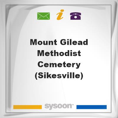 Mount Gilead Methodist Cemetery (Sikesville)Mount Gilead Methodist Cemetery (Sikesville) on Sysoon