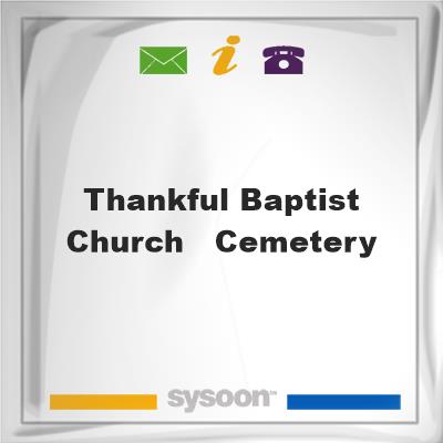 Thankful Baptist Church - CemeteryThankful Baptist Church - Cemetery on Sysoon