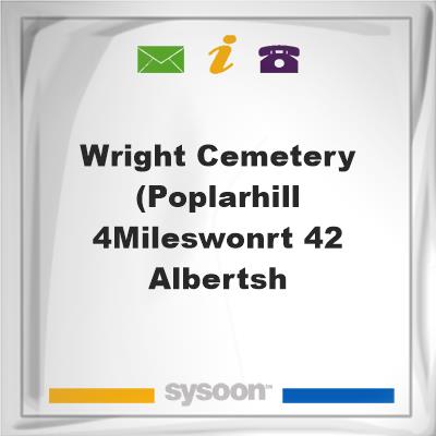 WRIGHT Cemetery(PoplarHill-4milesWonRt 42-AlbertsHWRIGHT Cemetery(PoplarHill-4milesWonRt 42-AlbertsH on Sysoon