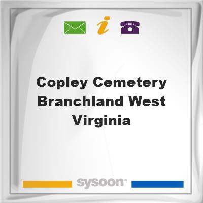 Copley Cemetery, Branchland, West Virginia, Copley Cemetery, Branchland, West Virginia