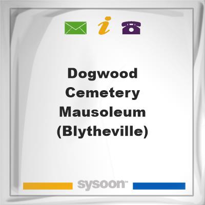 Dogwood Cemetery Mausoleum (Blytheville), Dogwood Cemetery Mausoleum (Blytheville)