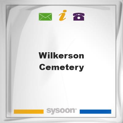Wilkerson Cemetery, Wilkerson Cemetery