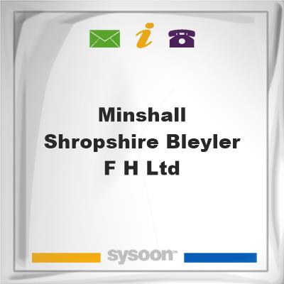 Minshall-Shropshire-Bleyler F H LtdMinshall-Shropshire-Bleyler F H Ltd on Sysoon