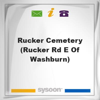 Rucker Cemetery (Rucker Rd E of Washburn)Rucker Cemetery (Rucker Rd E of Washburn) on Sysoon