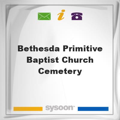 Bethesda Primitive Baptist Church Cemetery, Bethesda Primitive Baptist Church Cemetery