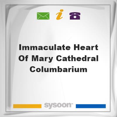 Immaculate Heart of Mary Cathedral Columbarium, Immaculate Heart of Mary Cathedral Columbarium