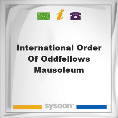 International Order of Oddfellows Mausoleum, International Order of Oddfellows Mausoleum