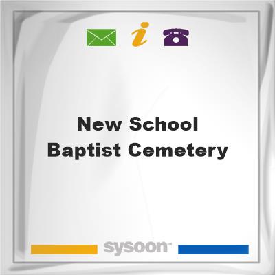 New School Baptist Cemetery, New School Baptist Cemetery