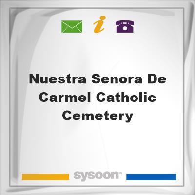 Nuestra Senora de Carmel Catholic Cemetery, Nuestra Senora de Carmel Catholic Cemetery