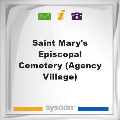 Saint Mary's Episcopal Cemetery (Agency Village), Saint Mary's Episcopal Cemetery (Agency Village)
