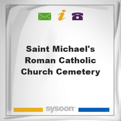 Saint Michael's Roman Catholic Church Cemetery, Saint Michael's Roman Catholic Church Cemetery