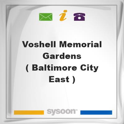 Voshell Memorial Gardens ( Baltimore City East ), Voshell Memorial Gardens ( Baltimore City East )