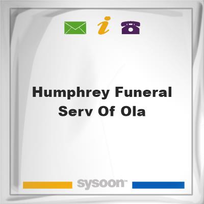 Humphrey Funeral Serv of OlaHumphrey Funeral Serv of Ola on Sysoon