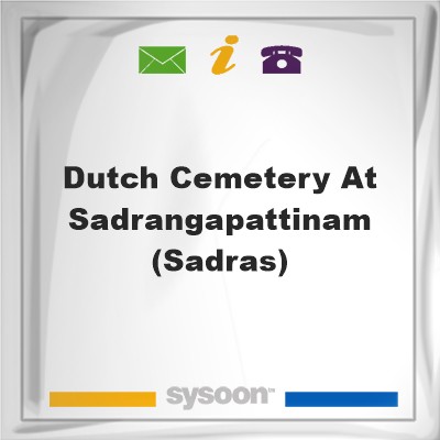 Dutch Cemetery at Sadrangapattinam (Sadras)Dutch Cemetery at Sadrangapattinam (Sadras) on Sysoon