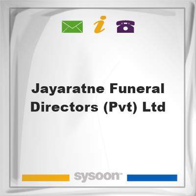 Jayaratne Funeral Directors (Pvt) LtdJayaratne Funeral Directors (Pvt) Ltd on Sysoon