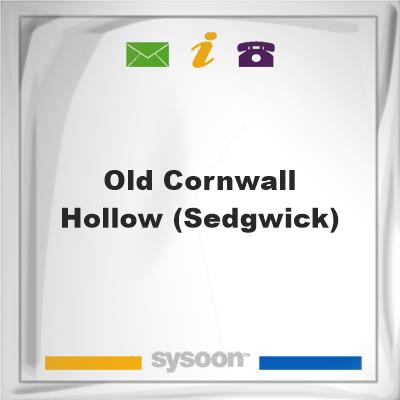 Old Cornwall Hollow (Sedgwick)Old Cornwall Hollow (Sedgwick) on Sysoon