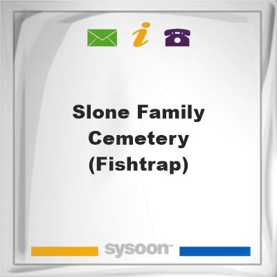 Slone Family Cemetery (Fishtrap), Slone Family Cemetery (Fishtrap)